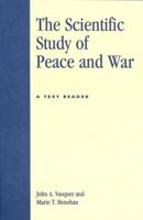 The Scientific Study of Peace and War: A Text Reader