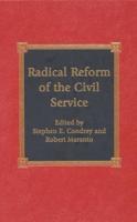 Radical Reform of the Civil Service