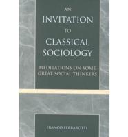 An Invitation to Classical Sociology