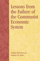 Lessons from the Failure of the Communist Economic System