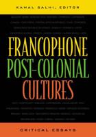Francophone Post-Colonial Cultures