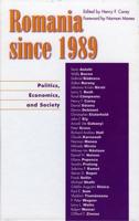 Romania since 1989: Politics, Economics, and Society