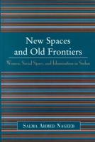 New Spaces and Old Frontiers: Women, Social Space, and Islamization in Sudan