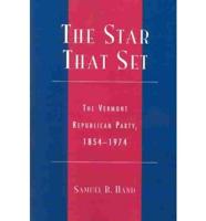 The Star That Set: The Vermont Republican Party, 1854-1974