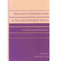 Religious Fundamentalism in the Contemporary World: Critical Social and Political Issues