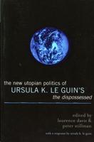 The New Utopian Politics of Ursula K. Le Guin's
