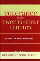 Tolerance in the 21st Century: Prospects and Challenges