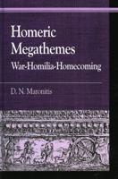 Homeric Megathemes: War-Homilia-Homecoming
