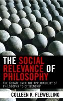 The Social Relevance of Philosophy: The Debate over the Applicability of Philosophy to Citizenship