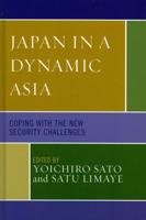 Japan in a Dynamic Asia: Coping with the New Security Challenges