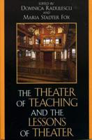 The Theater of Teaching and the Lessons of Theater
