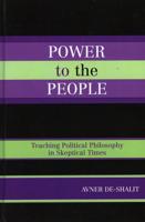 Power to the People: Teaching Political Philosophy in Skeptical Times