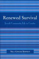 Renewed Survival: Jewish Community Life in Croatia
