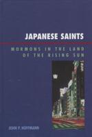 Japanese Saints: Mormons in the Land of the Rising Sun