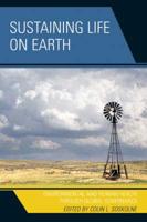 Sustaining Life on Earth: Environmental and Human Health through Global Governance