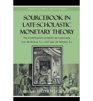 Sourcebook in Late-Scholastic Monetary Theory
