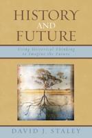 History and Future: Using Historical Thinking to Imagine the Future