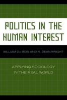 Politics in the Human Interest: Applying Sociology in the Real World