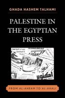 Palestine in the Egyptian Press: From al-Ahram to al-Ahali