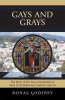 Gays and Grays: The Story of the Gay Community at Most Holy Redeemer Catholic Parish
