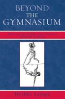 Beyond the Gymnasium: Educating the Middle-Class Bodies in Classical Germany