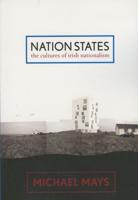 Nation States: The Cultures of Irish Nationalism