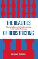 The Realities of Redistricting: Following the Rules and Limiting Gerrymandering in State Legislative Redistricting