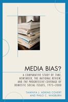 Media Bias?: A Comparative Study of Time, Newsweek, the National Review, and the Progressive, 1975-2000