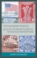 Humanitarian Identity and the Political Sublime: Intervention of a Postcolonial Feminist