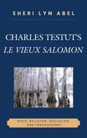 Charles Testut's Le Vieux Salomon: Race, Religion, Socialism, and Freemasonry