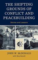 The Shifting Grounds of Conflict and Peacebuilding