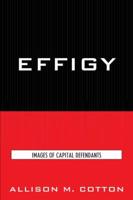 Effigy: Images of Capital Defendants
