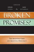 Broken Promises?: The Argentine Crisis and Argentine Democracy