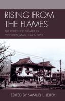 Rising from the Flames: The Rebirth of Theater in Occupied Japan, 1945-1952