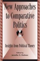 New Approaches to Comparative Politics: Insights from Political Theory