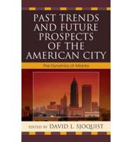 Past Trends and Future Prospects of the American City