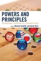 Powers and Principles: International Leadership in a Shrinking World