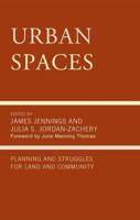 Urban Spaces: Planning and Struggles for Land and Community
