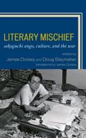 Literary Mischief: Sakaguchi Ango, Culture, and the War