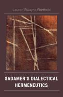 Gadamer's Dialectical Hermeneutics