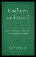 Godliness and Greed: Shifting Christian Thought on Profit and Wealth