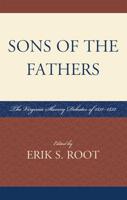 Sons of the Fathers: The Virginia Slavery Debates of 1831D1832