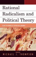 Rational Radicalism and Political Theory: Essays in Honor of Stephen Eric Bronner