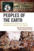 Peoples of the Earth: Ethnonationalism, Democracy, and the Indigenous Challenge in 'Latin' America
