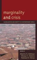 Marginality and Crisis: Globalization and Identity in Contemporary Africa