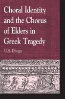 Choral Identity and the Chorus of Elders in Greek Tragedy