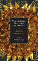 Asian American Identities and Practices: Folkloric Expressions in Everyday Life