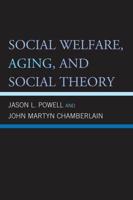 Social Welfare, Aging, and Social Theory