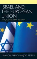Israel and the European Union: A Documentary History
