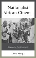 Nationalist African Cinema: Legacy and Transformations